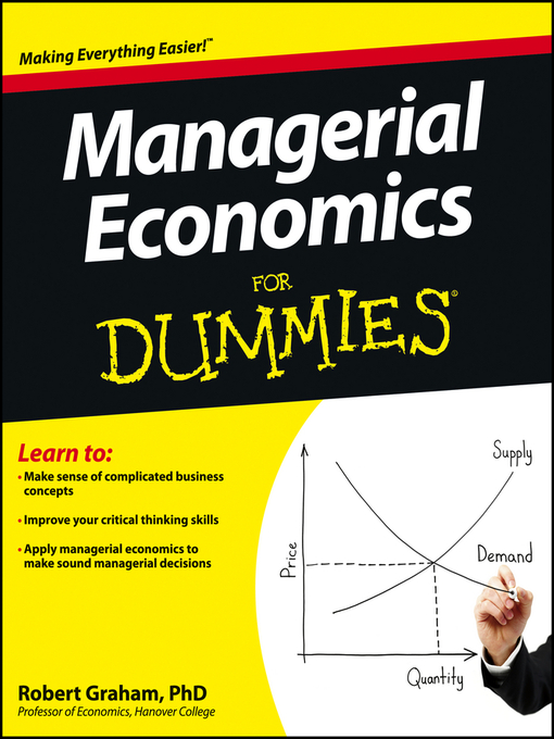 Title details for Managerial Economics For Dummies by Robert J. Graham - Available